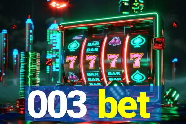 003 bet